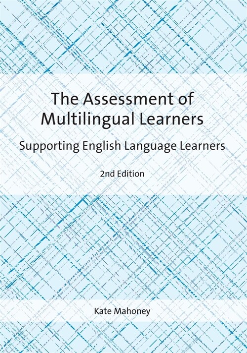 The Assessment of Multilingual Learners: Supporting English Language Learners (Hardcover, 2)