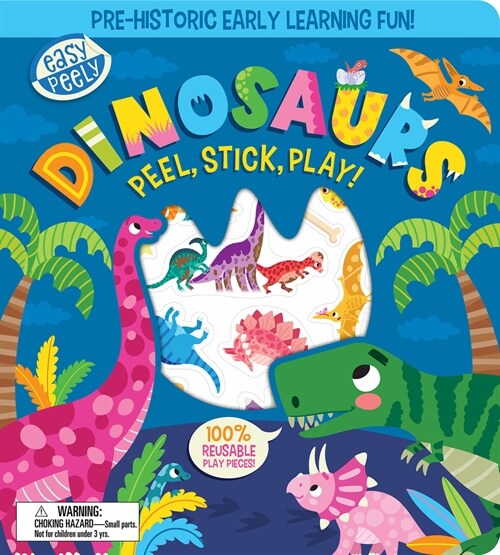 Easy Peely Dinosaurs - Peel, Stick, Play! (Hardcover)