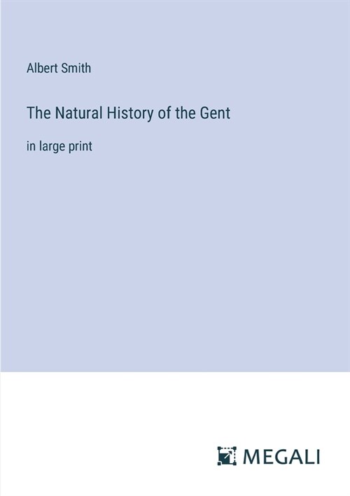 The Natural History of the Gent: in large print (Paperback)