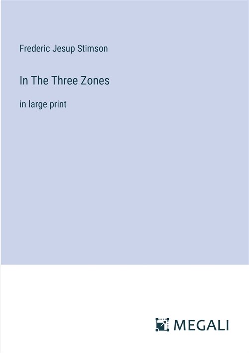 In The Three Zones: in large print (Paperback)
