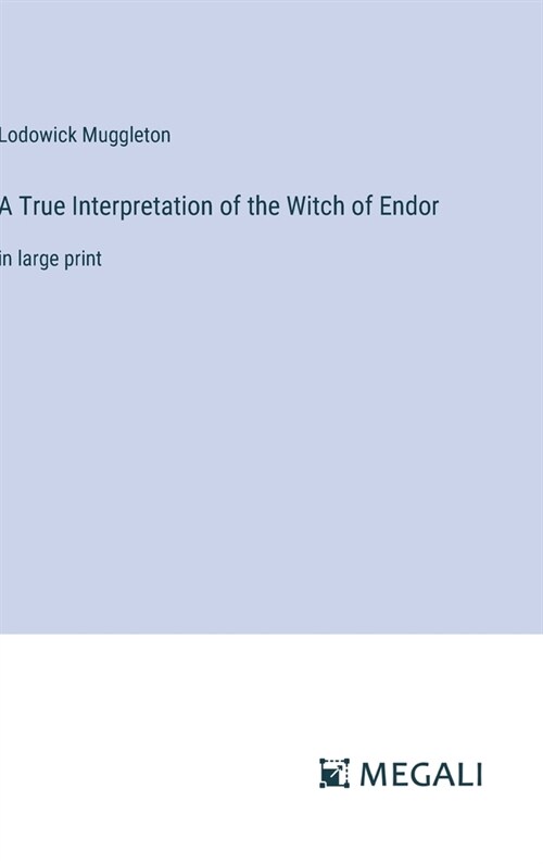 A True Interpretation of the Witch of Endor: in large print (Hardcover)