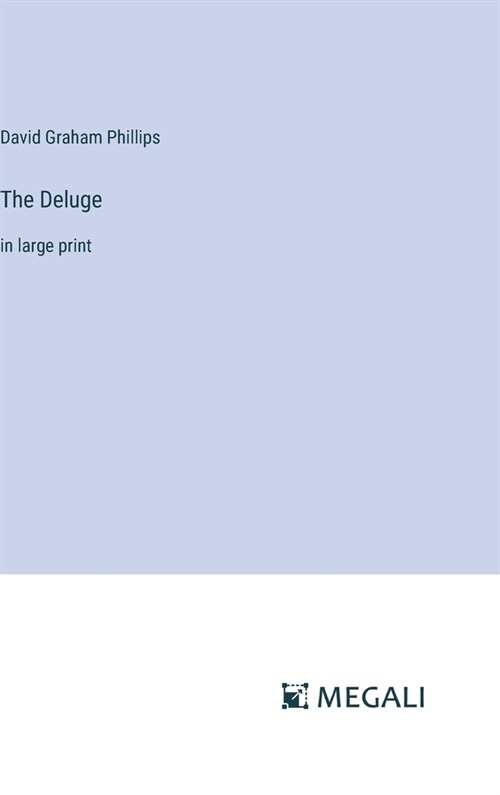 The Deluge: in large print (Hardcover)