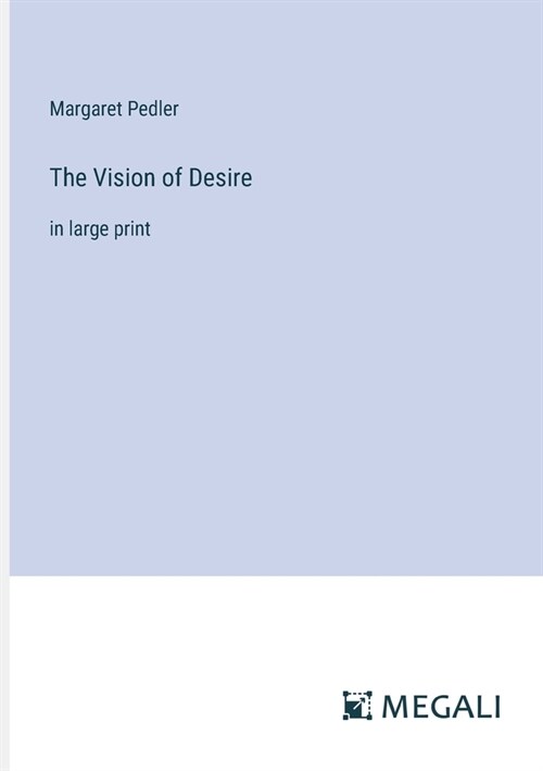 The Vision of Desire: in large print (Paperback)