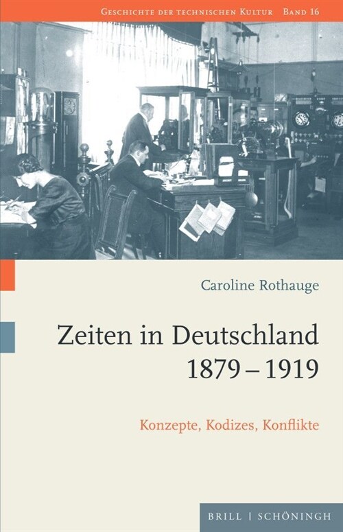 Zeiten in Deutschland 1879-1919: Konzepte, Kodizes, Konflikte (Hardcover)