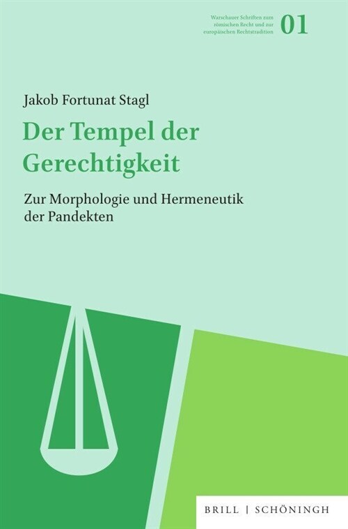 Der Tempel Der Gerechtigkeit: Zur Morphologie Und Hermeneutik Der Pandekten (Hardcover)