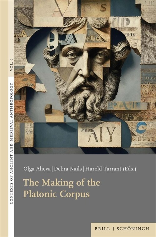 The Making of the Platonic Corpus (Hardcover)