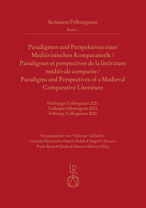 Paradigmen Und Perspektiven Einer Mediavistischen Komparatistik: Freiburger Colloquium 2021 (Hardcover)