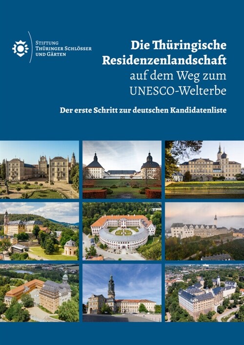 Thuringische Residenzenlandschaft, Berichtsheft Der Stiftung Thuringer Schlosser Und Garten, Bd. 16 (Paperback)