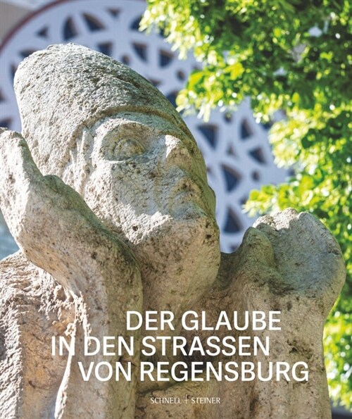 Dittrich, Der Glaube in Den Strassen Von Regensburg (Hardcover)