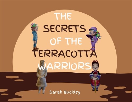 The Secrets of the Terracotta Warriors (Paperback)