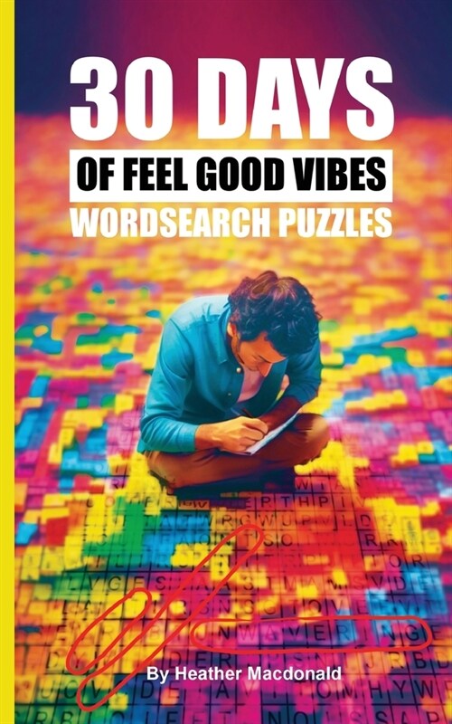 30 Days of Feel Good Vibes Wordsearch Puzzles (Paperback)