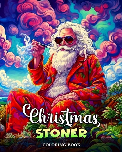 Christmas Stoner Coloring Book: Christmas Coloring Pages for Adults (Paperback)