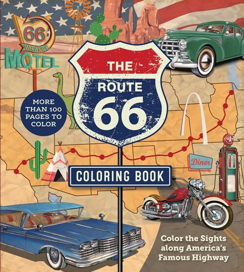 The Route 66 Coloring Book: Color the Sights Along Americas Famous Highway - More Than 100 Pages to Color (Paperback)