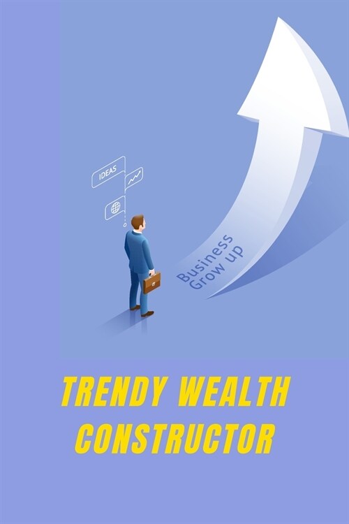 Trendy Wealth Constructor (Paperback)