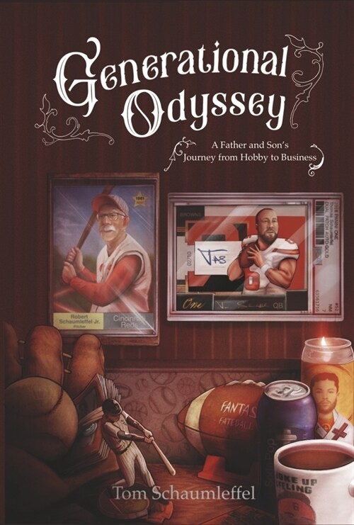 Generational Odyssey: A Father and Sons Journey from Hobby to Business (Book 1) (Hardcover)