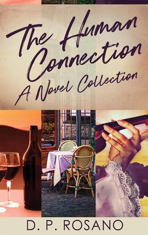 The Human Connection: A Novel Collection (Hardcover)