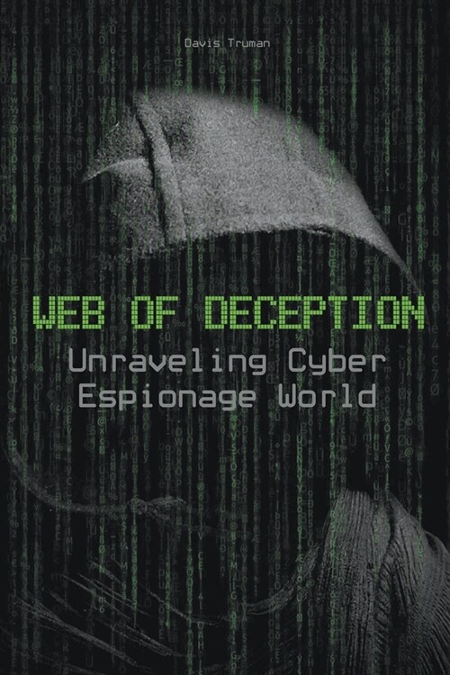 Web of Deception Unraveling Cyber Espionage World (Paperback)