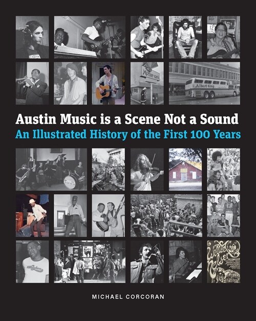 Austin Music Is a Scene Not a Sound (Hardcover)