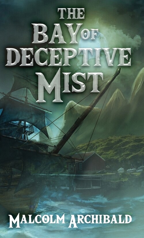 The Bay of Deceptive Mist (Hardcover)