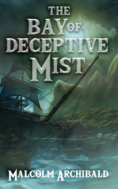 The Bay of Deceptive Mist (Hardcover)