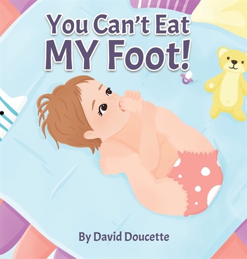 You Cant Eat MY Foot! (Hardcover)