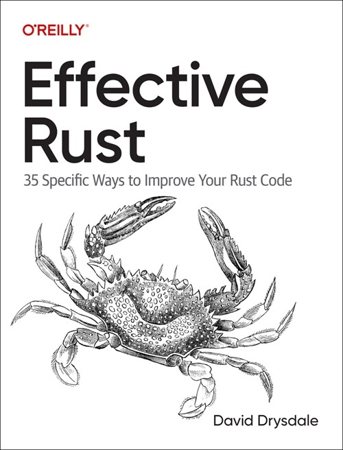 Effective Rust: 35 Specific Ways to Improve Your Rust Code (Paperback)
