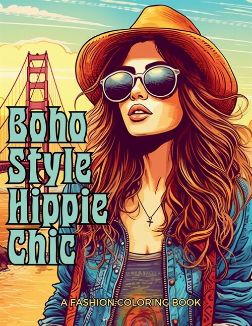 Boho Style Hippie Chic: Beautiful Models Wearing Bohemian Style Clothing & Accessories. (Paperback)