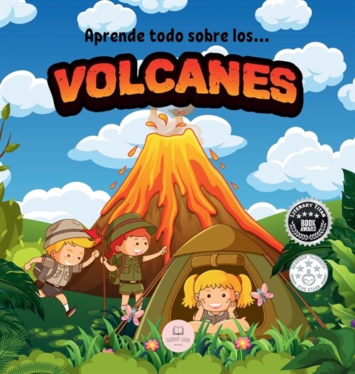 Los Volcanes │Explicado Para Ni?s: Aprende qu?son, c?o se forman, cu?es son sus partes y mucho m? (Hardcover)