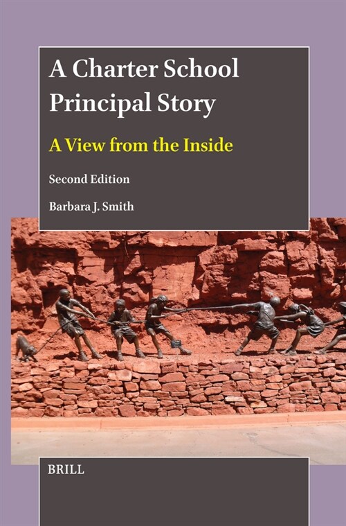 A Charter School Principal Story: A View from the Inside (Second Edition) (Paperback)