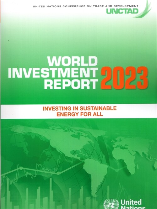 World Investment Report 2023: Investing in Sustainable Energy for All (Paperback)