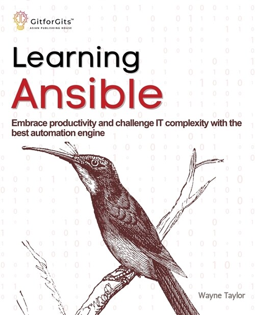 Learning Ansible: Embrace productivity and challenge IT complexity with the best automation engine (Paperback)