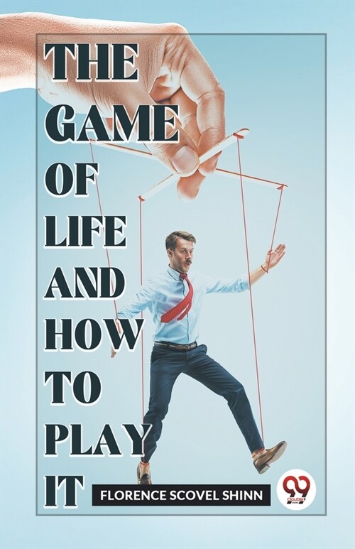 The Game Of Life And How To Play It (Paperback)