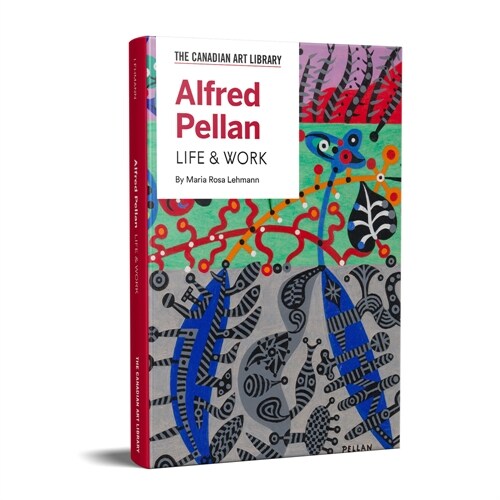 Alfred Pellan: Life & Work (Hardcover)