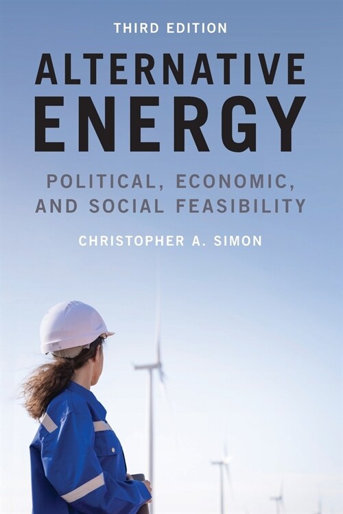 Alternative Energy: Political, Economic, and Social Feasibility (Paperback, 3)