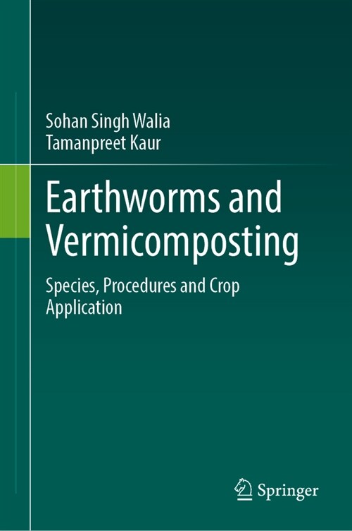 Earthworms and Vermicomposting: Species, Procedures and Crop Application (Hardcover, 2024)