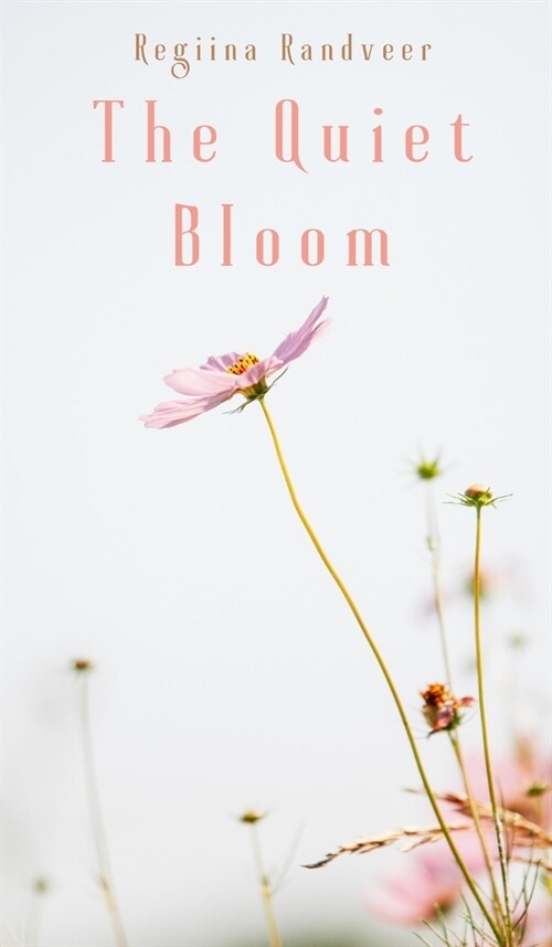The Quiet Bloom (Hardcover)