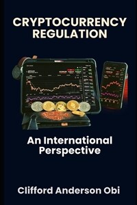 Cryptocurrency Regulation: An International Perspective (Paperback)