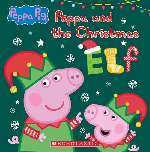Peppa and the Christmas Elf (Peppa Pig) (Hardcover)