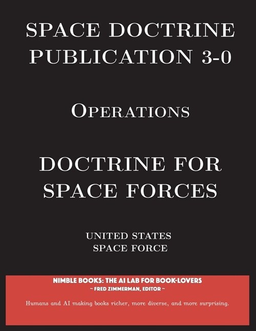 Space Doctrine Publication 3-0 Operations: Doctrine for Space Forces (Paperback)