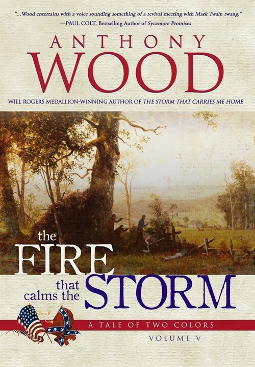 The Fire that Calms the Storm: A Story of the Civil War (Hardcover)