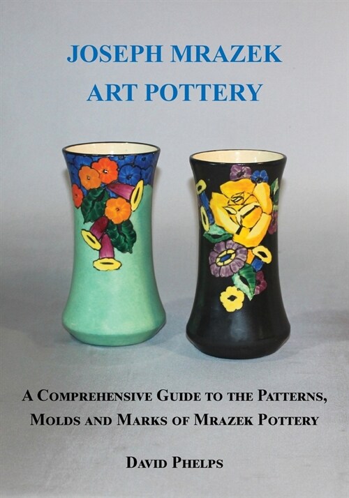Joseph Mrazek Art Pottery (Paperback)