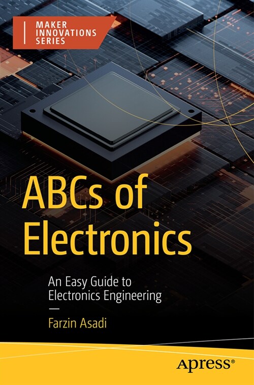 ABCs of Electronics: An Easy Guide to Electronics Engineering (Paperback)