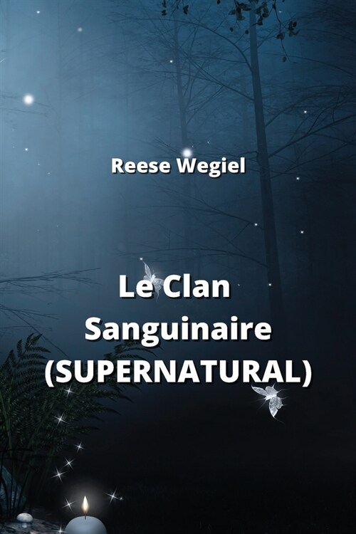 Le Clan Sanguinaire (SUPERNATURAL) (Paperback)