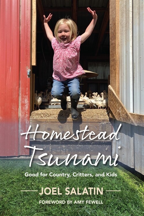 Homestead Tsunami: Good for Country, Critters, and Kids (Paperback)