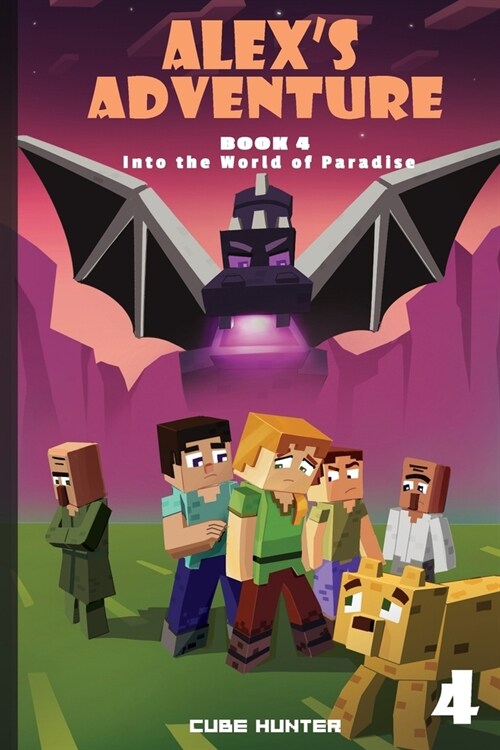 Alexs Adventure Book 4: Into the World of Paradise (Paperback)