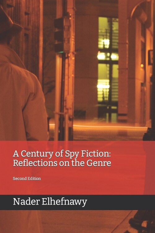 A Century of Spy Fiction: Reflections on the Genre (Paperback)