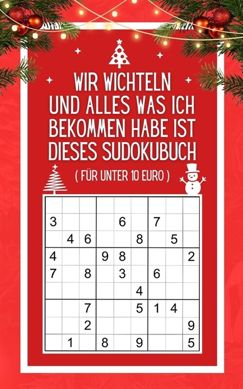 Wir wichteln und alles was ich bekommen habe ist dieses Sudokubuch f? unter 10 Euro: Kleines R?selbuch mit 192 Sudokus Witzige Geschenkidee zum Schr (Paperback)