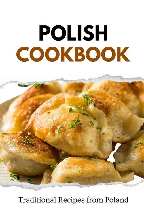 Polish Cookbook: Traditional Recipes from Poland (Paperback)