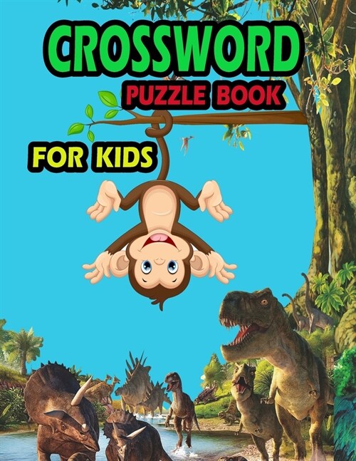 Crossword Puzzle Book For Kids: 150 Crossword Puzzles And 150 Answers For Your Kids With More Fun (Paperback)