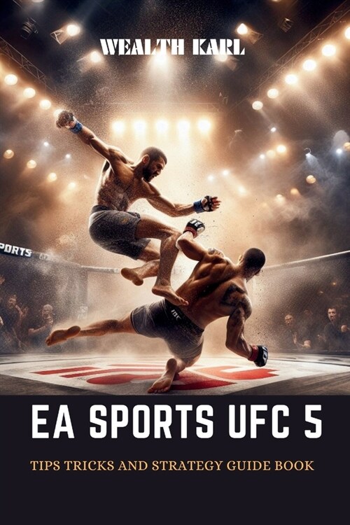 EA Sports UFC 5: Tips Tricks and Strategy Guide Book (Paperback)